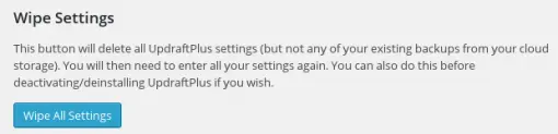 Wipe UpdraftPlus settings by selecting 'Wipe All Settings' button in the 'Wipe Settings' section