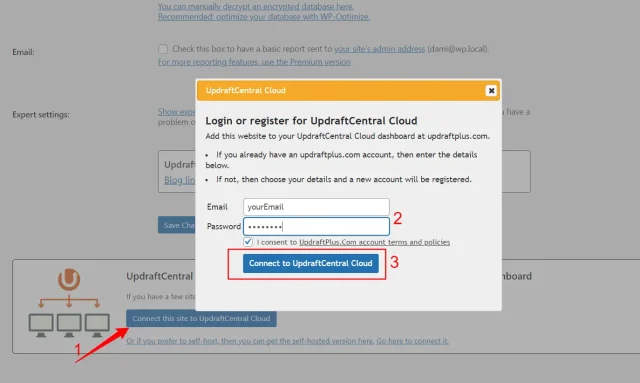 1.Select 'Connect this site to UpdraftCentral Cloud' 2.In the dialogue add your login credentials 3. Select 'Connect to UpdrftCentral Cloud'