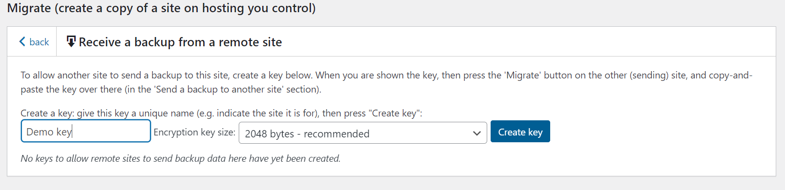 In the 'Receive a backup from a remote site' section create a key by inputting it, then select 'Create key' button