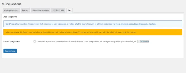 In WP Security navigate to 'Miscellaneous' section and select 'Salt' tab to add salt postfix and select 'Enable salt postfix'