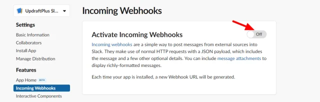 In the 'Incoming webhooks' page, toggle ON 'Activate Incoming Webhooks'