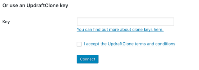 Navigate to 'Or use an UpdraftClone key' section and add your key, then select 'Connect' button