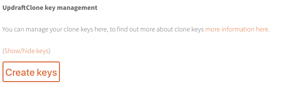 In 'UpdraftClone key management section' select 'Create keys' button
